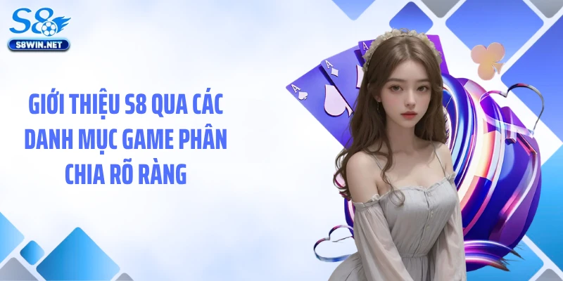 Giới thiệu S8 qua các danh mục game phân chia rõ ràng