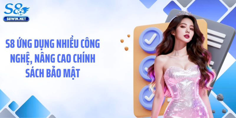 S8 ứng dụng nhiều công nghệ, nâng cao chính sách bảo mật